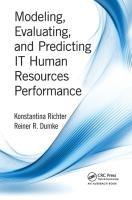 Modeling, Evaluating, and Predicting IT Human Resources Performance