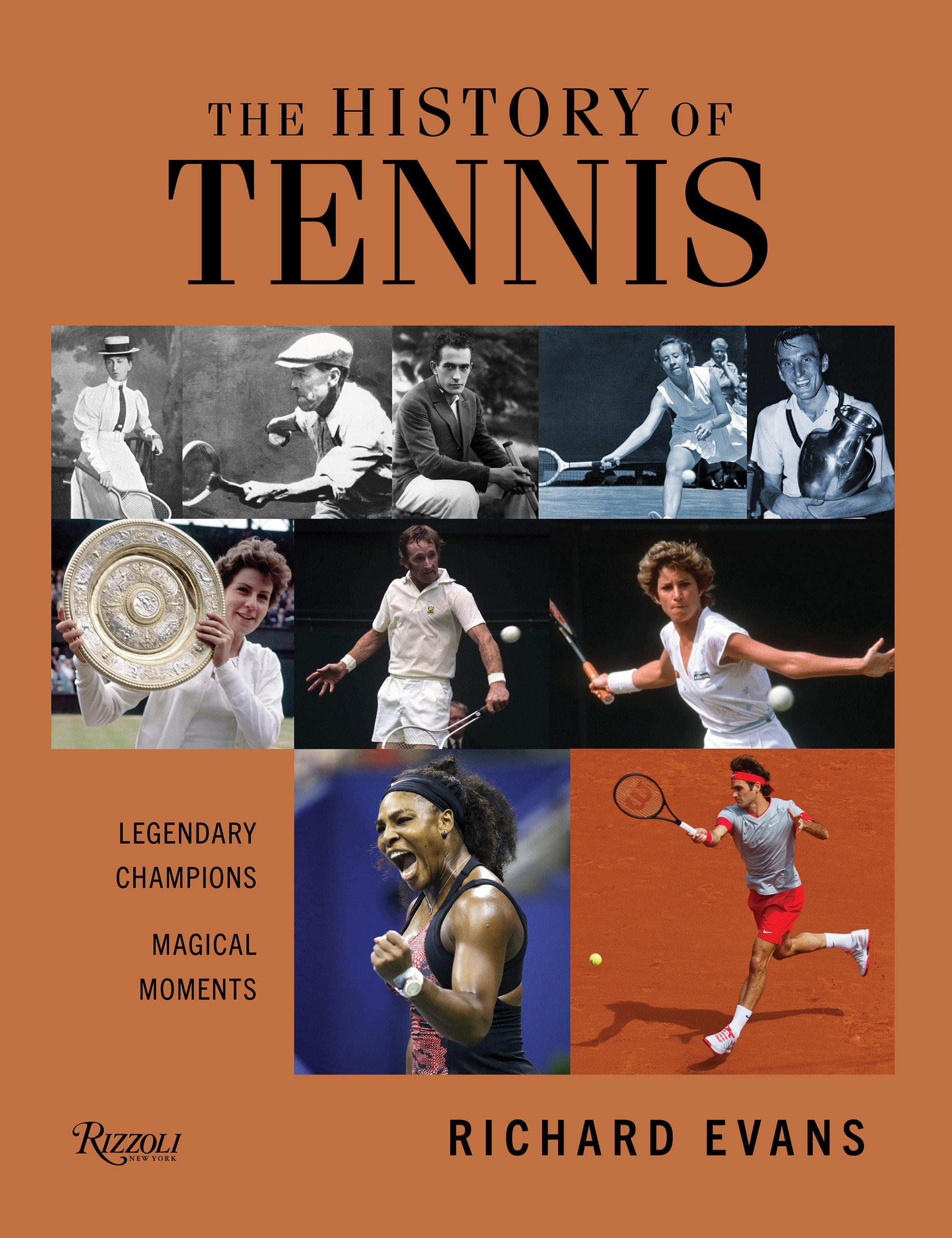 The History of Tennis: Legendary Champions. Magical Moments.