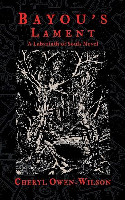 Bayou's Lament: A Labyrinth of Souls Novel