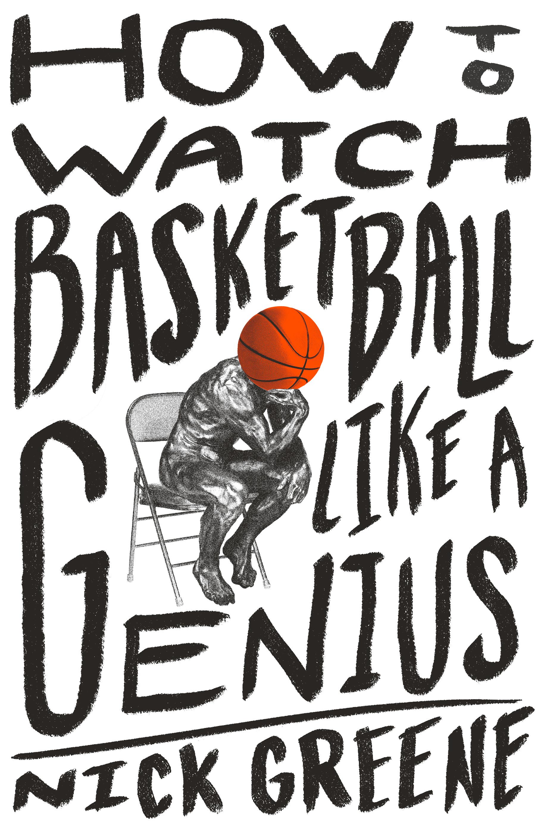 How to Watch Basketball Like a Genius