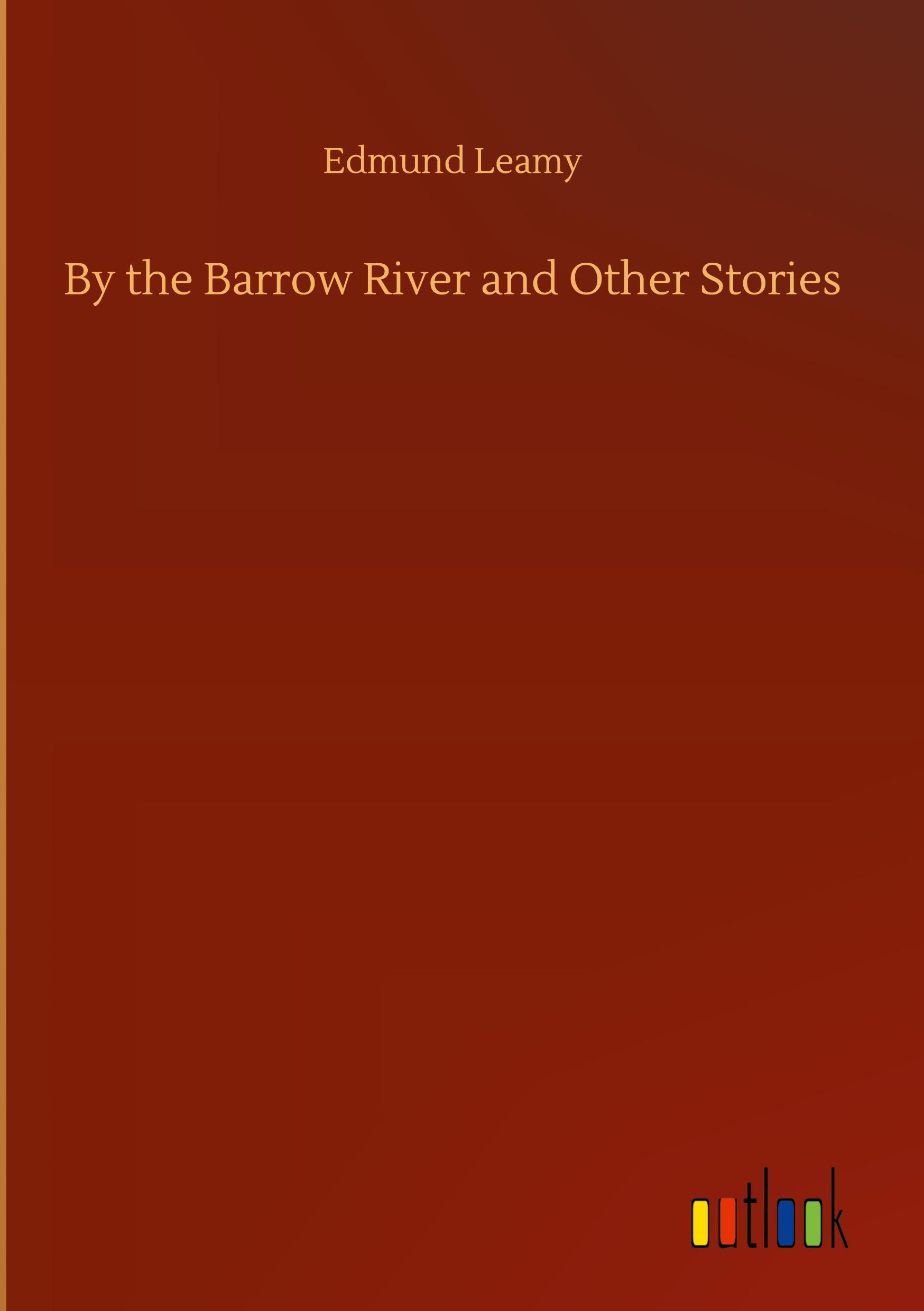 By the Barrow River and Other Stories