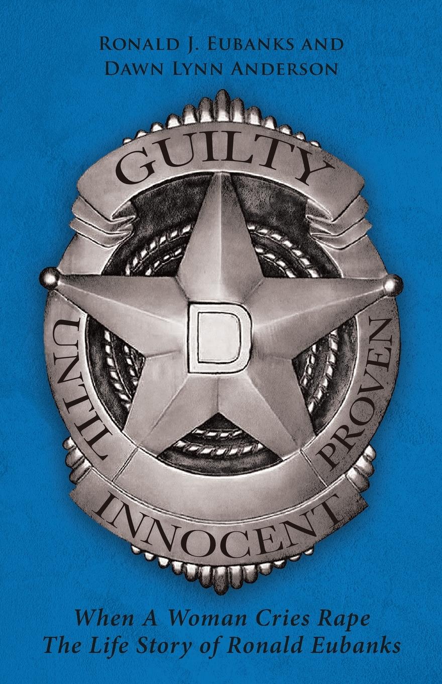 Guilty Until Proven Innocent