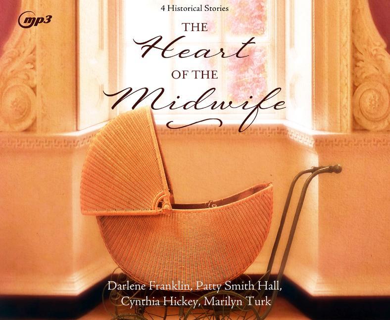 The Heart of the Midwife: 4 Historical Stories