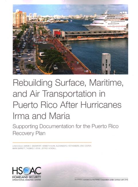 Rebuilding Surface, Maritime, and Air Transportation in Puerto Rico After Hurricanes Irma and Maria: Supporting Documentation for the Puerto Rico Reco