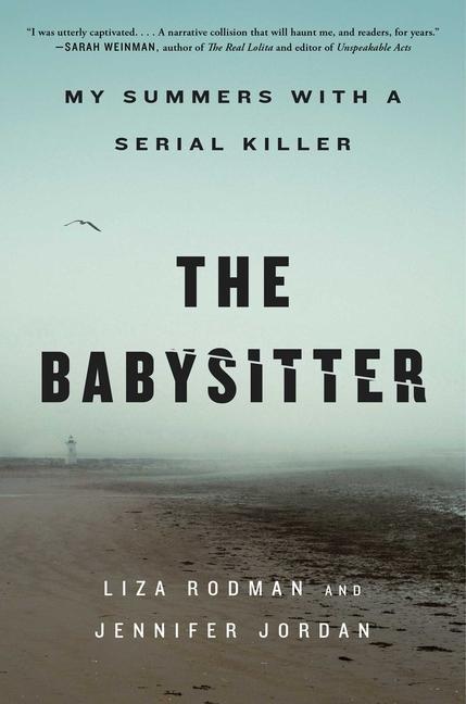 The Babysitter: My Summers with a Serial Killer