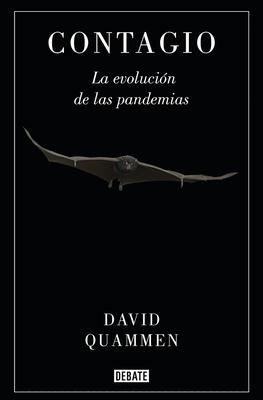 Contagio: La Evolución de Las Pandemias / Spillover: Animal Infections and the Next Human Pandemic