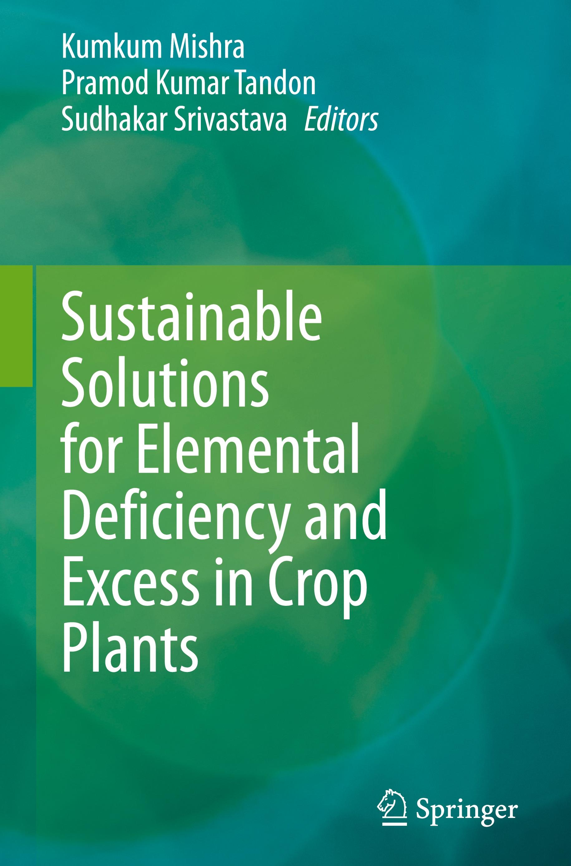 Sustainable Solutions for Elemental Deficiency and Excess in Crop Plants