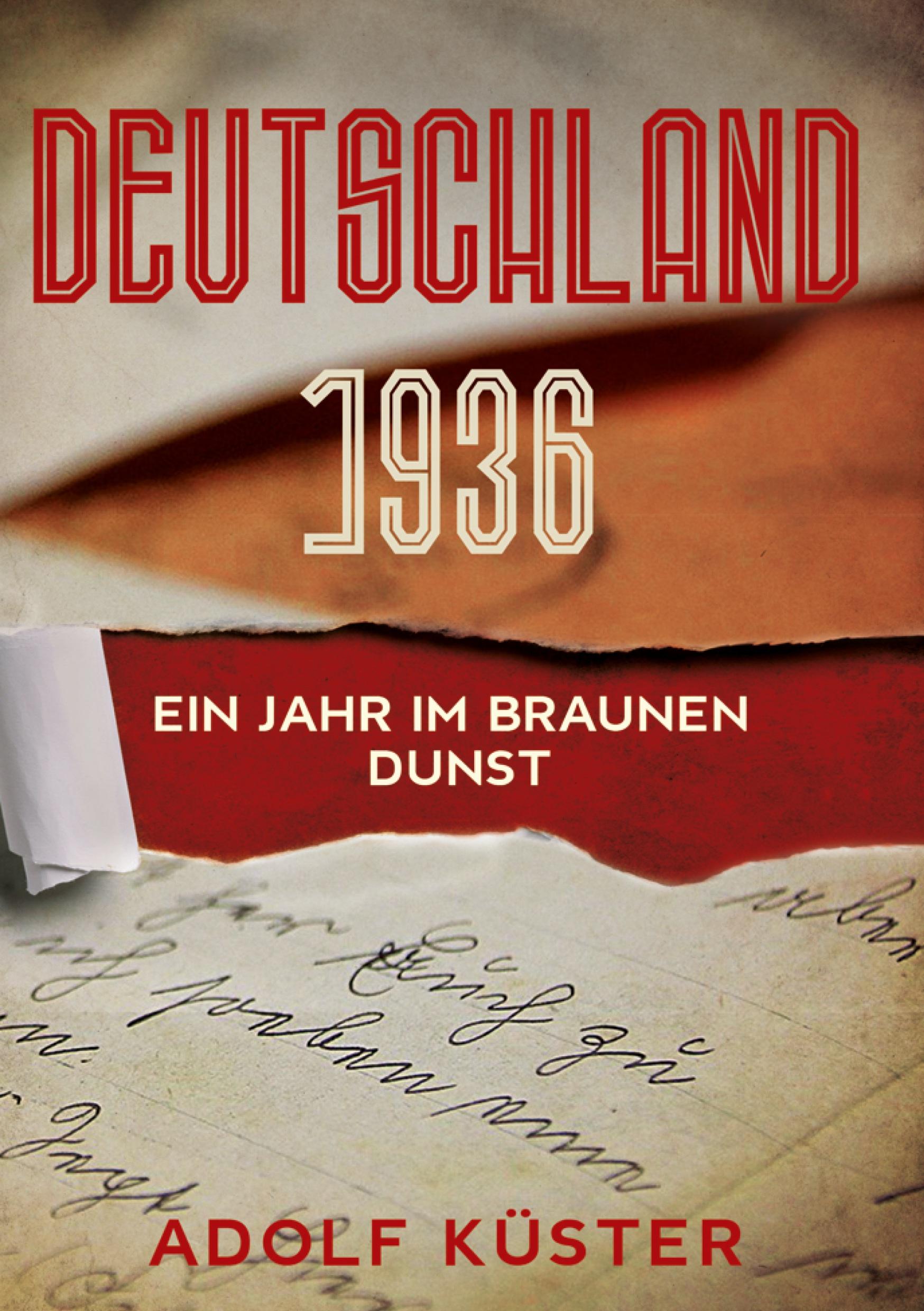 Deutschland 1936 - Ein Jahr im braunen Dunst