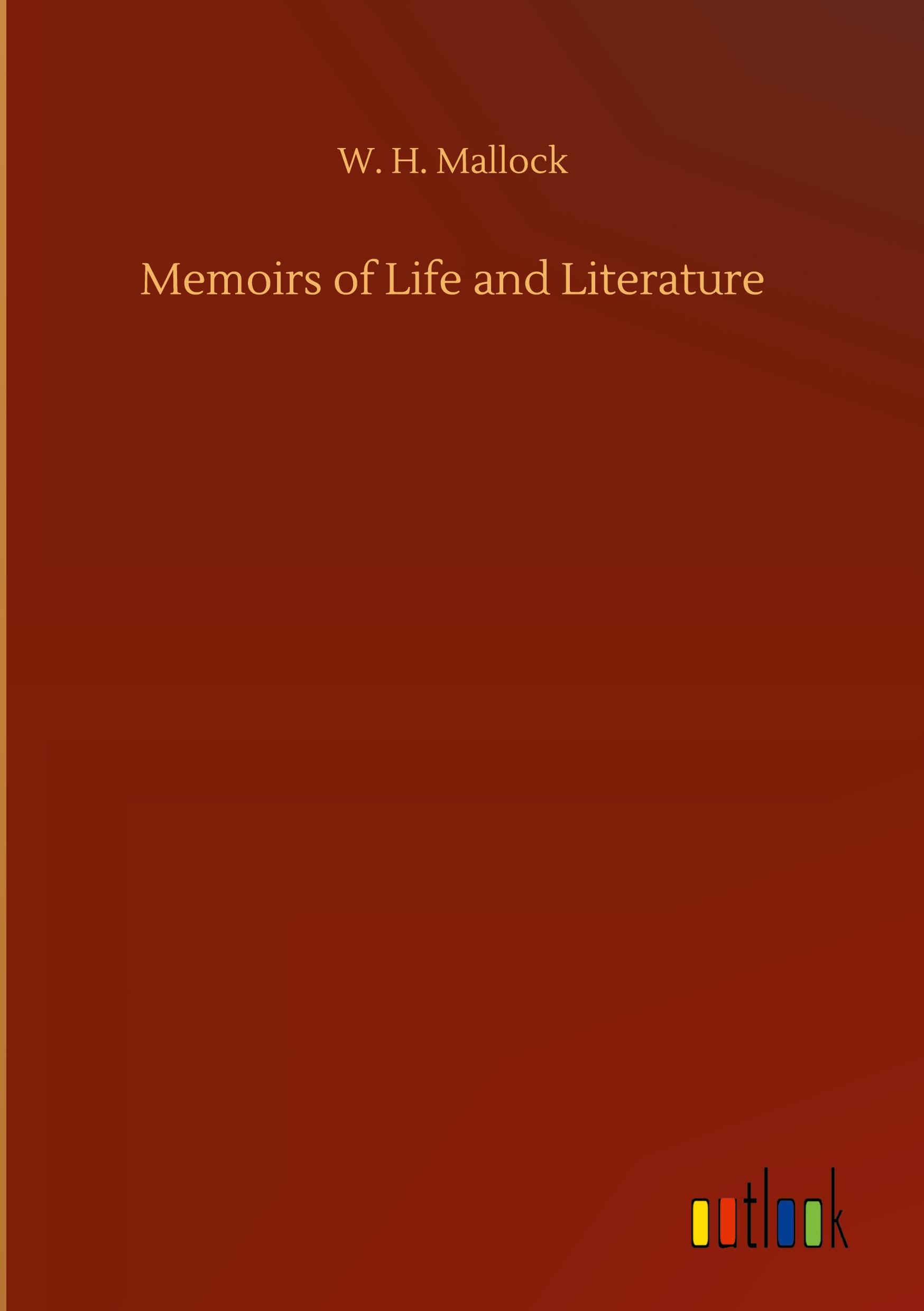 Memoirs of Life and Literature