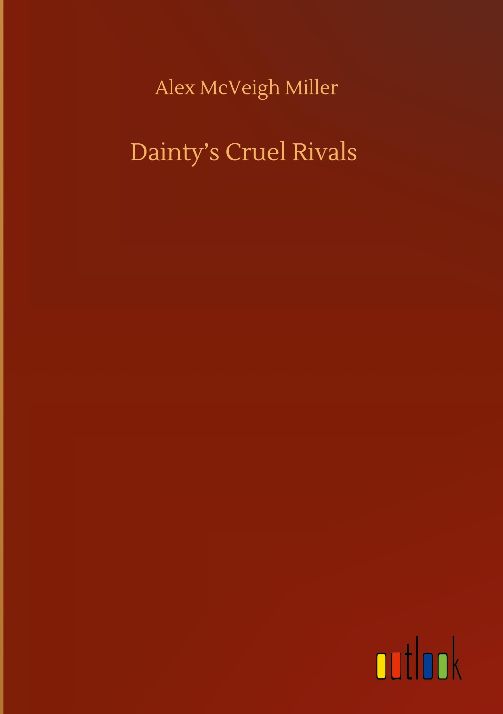 Dainty¿s Cruel Rivals