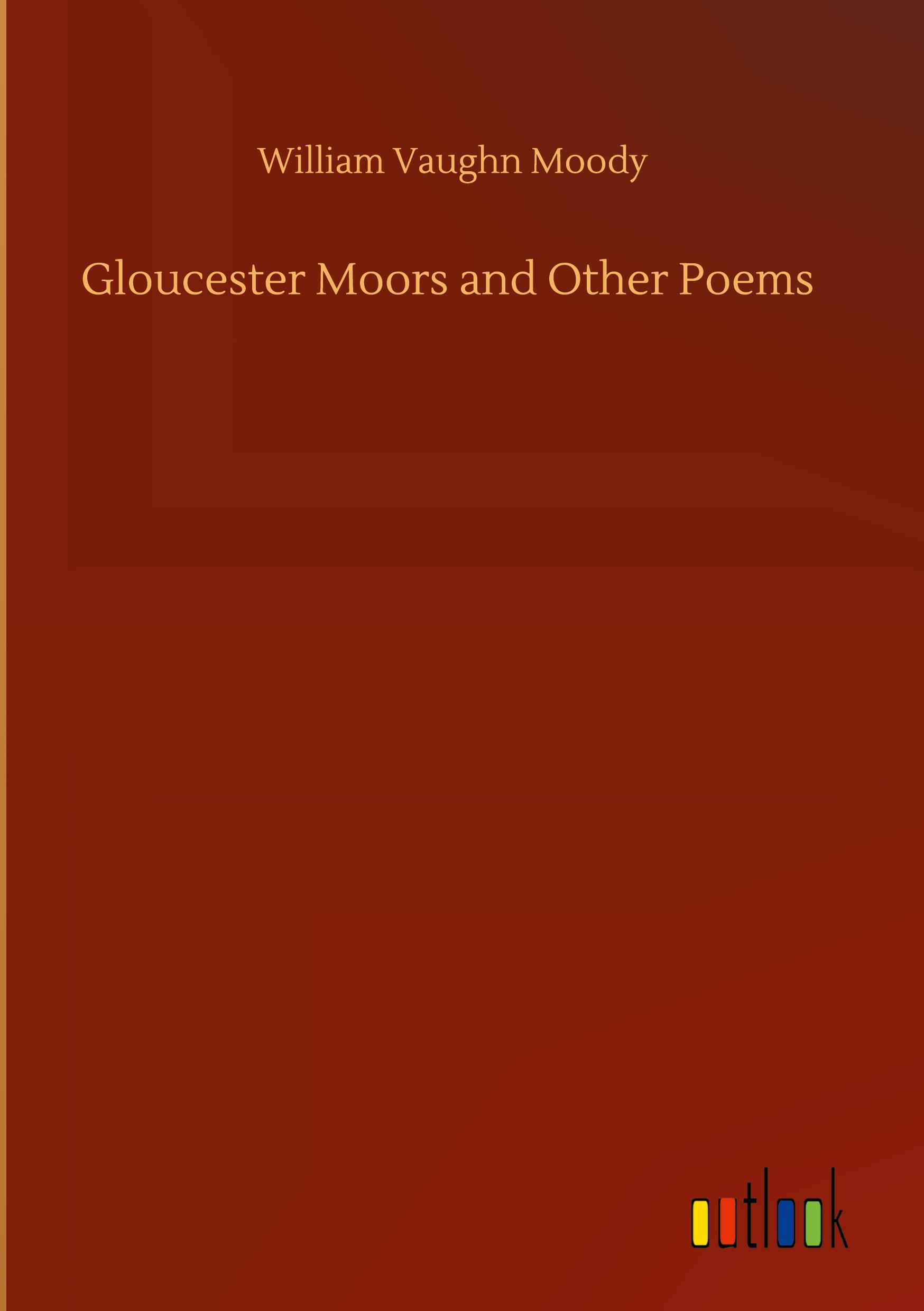 Gloucester Moors and Other Poems