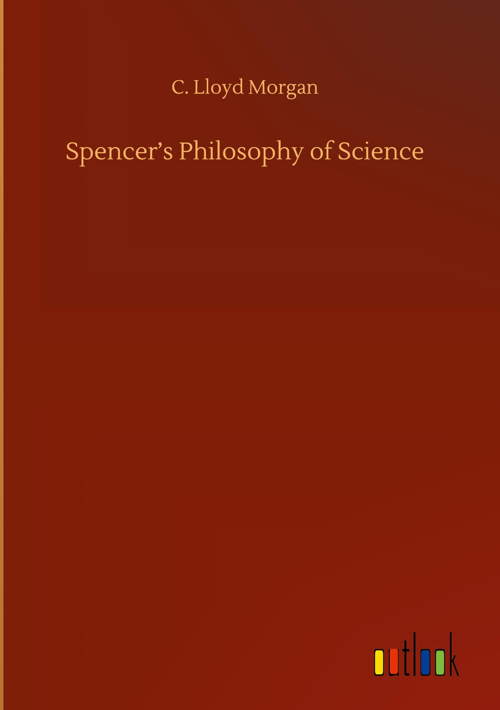 Spencer¿s Philosophy of Science