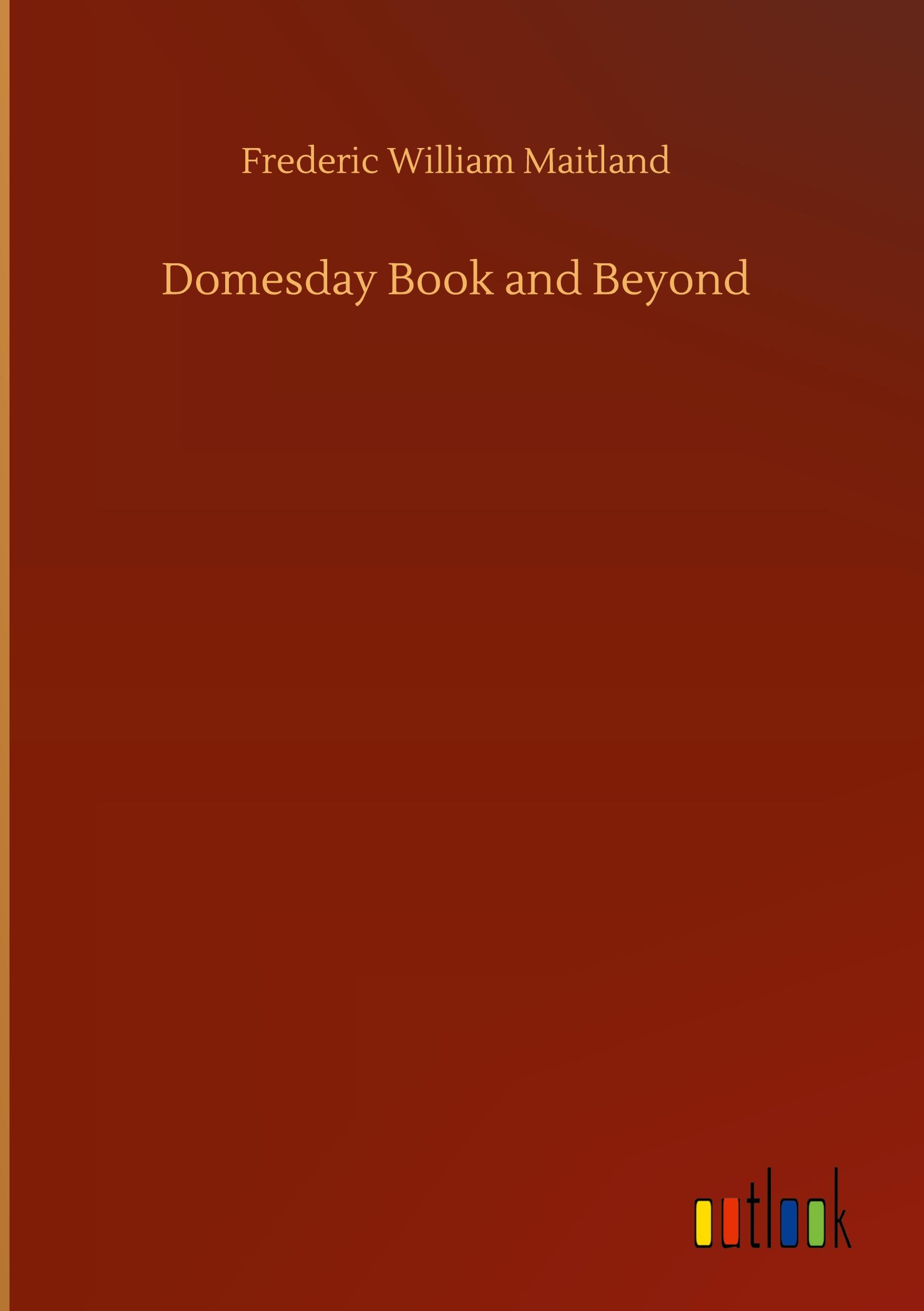 Domesday Book and Beyond