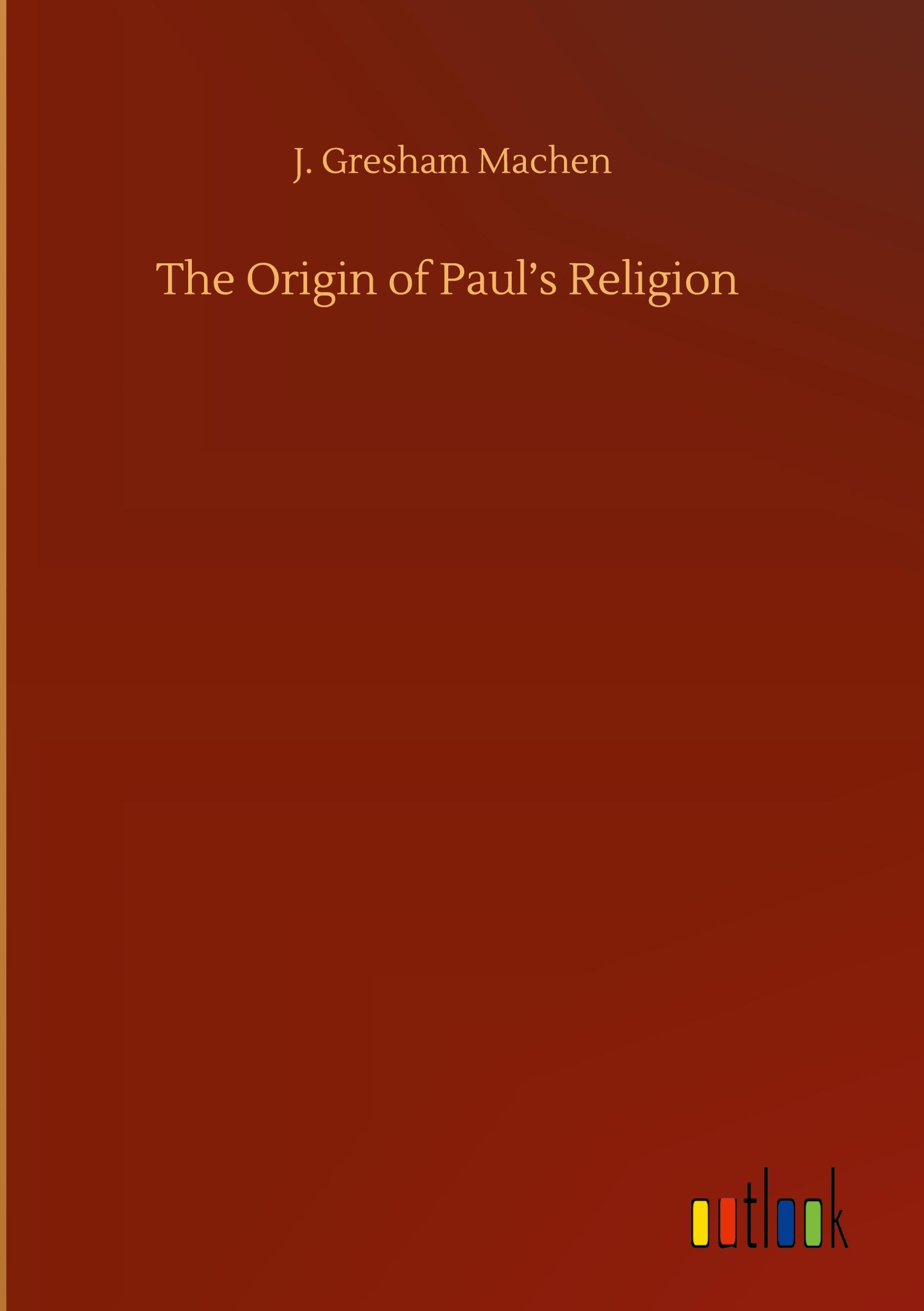 The Origin of Paul¿s Religion