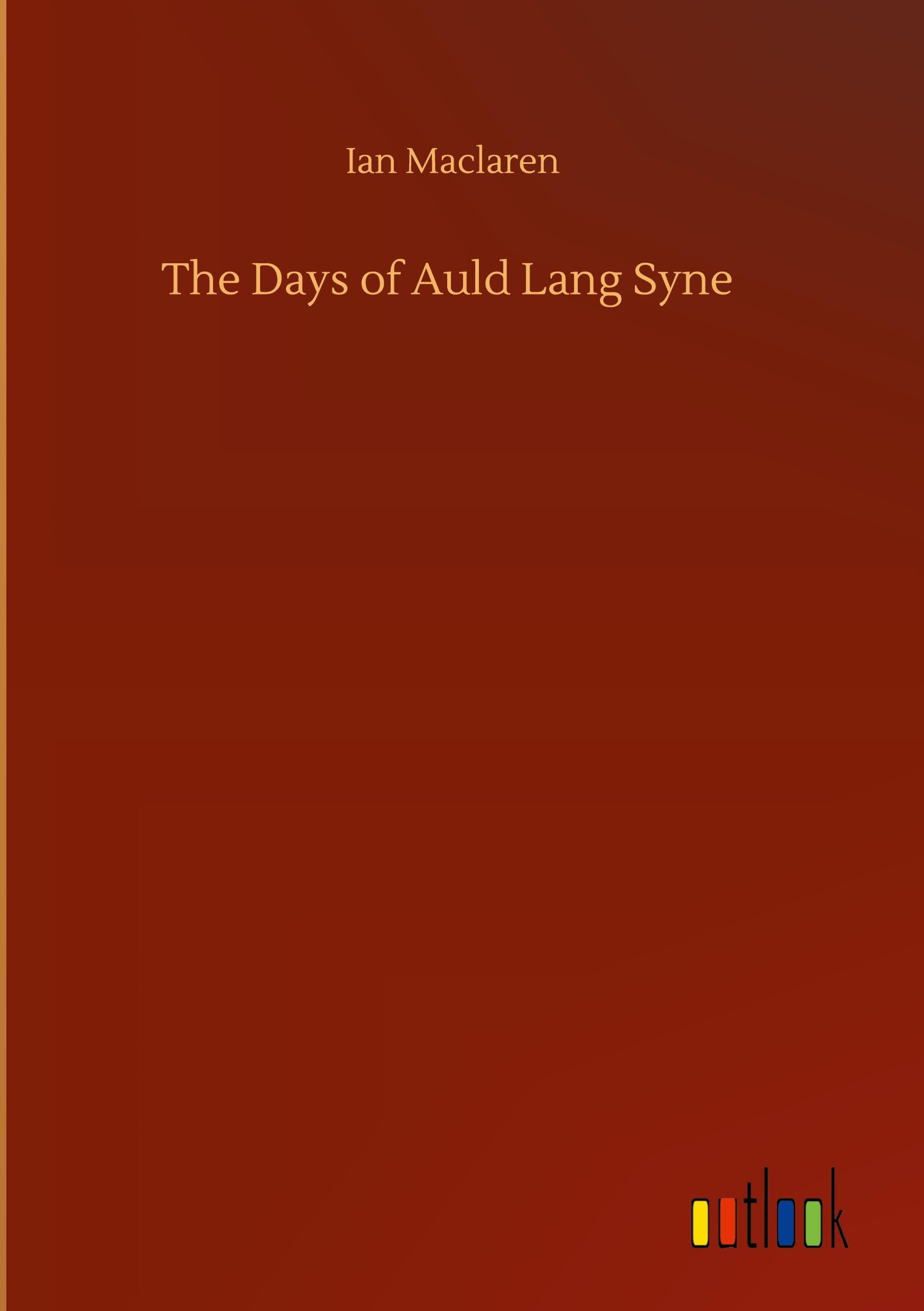 The Days of Auld Lang Syne