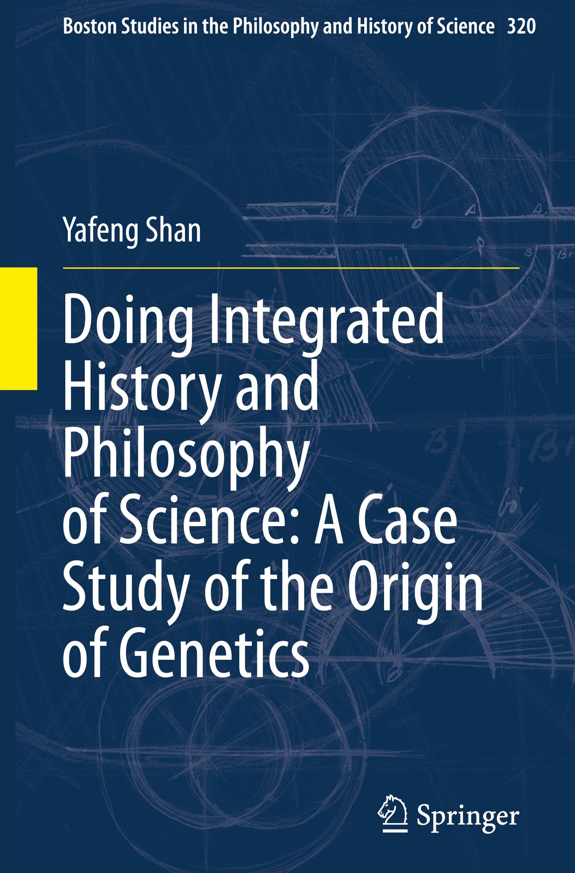 Doing Integrated History and Philosophy of Science: A Case Study of the Origin of Genetics