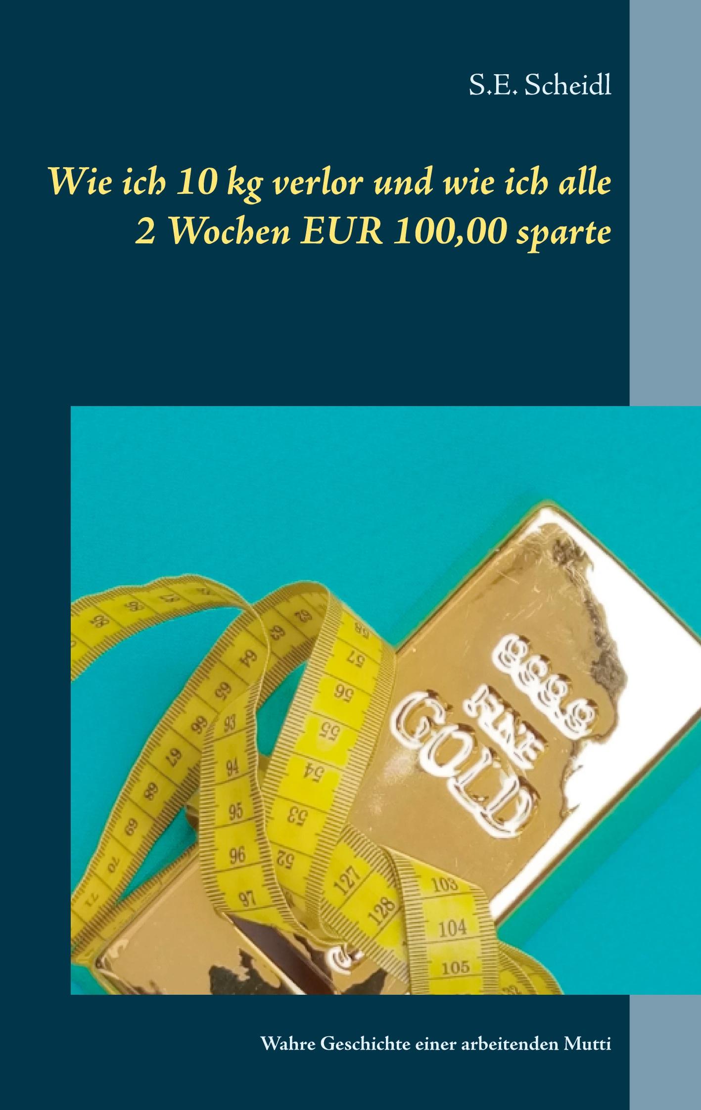 Wie ich 10 kg verlor und wie ich alle 2 Wochen EUR 100,00 sparte