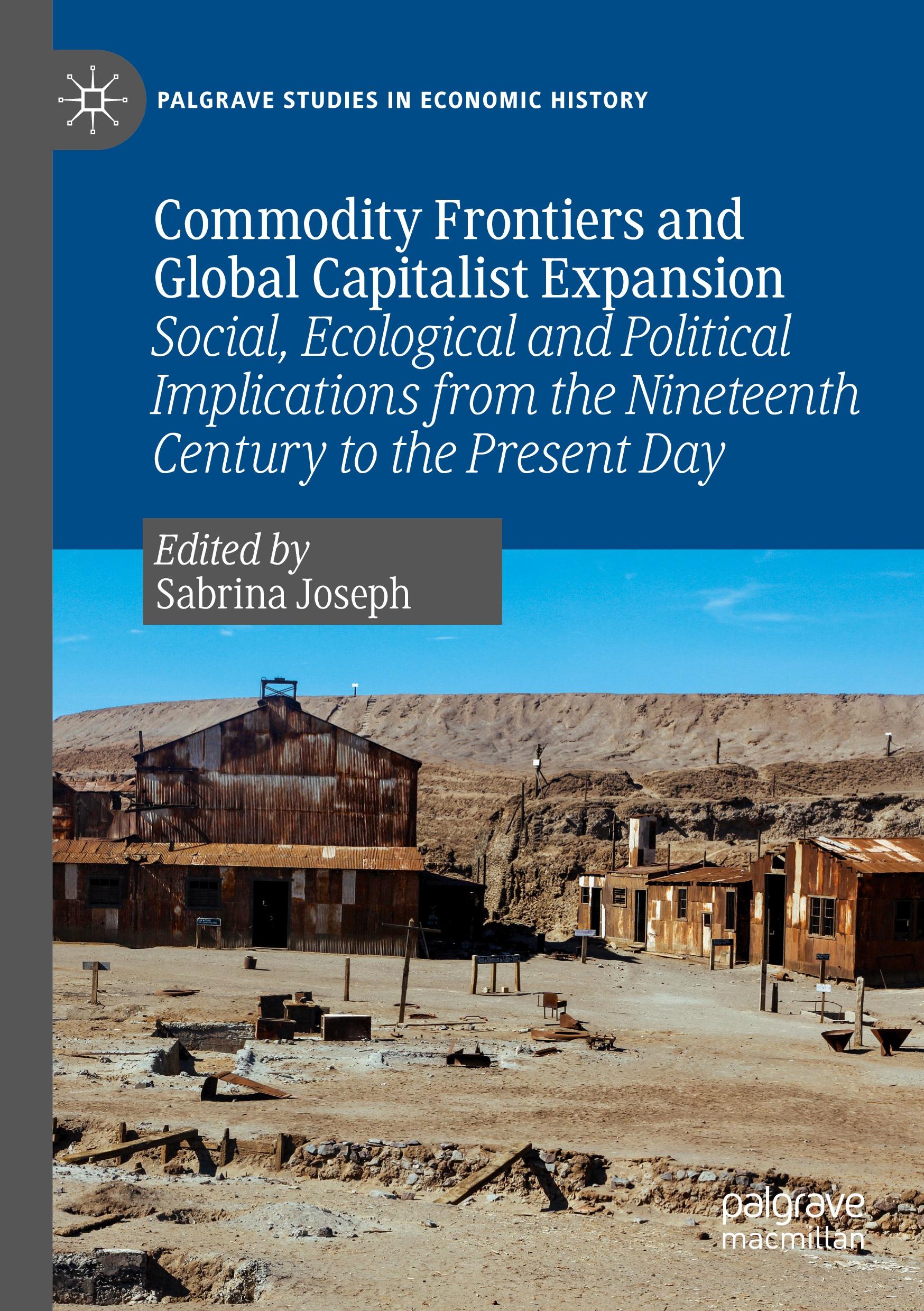 Commodity Frontiers and Global Capitalist Expansion