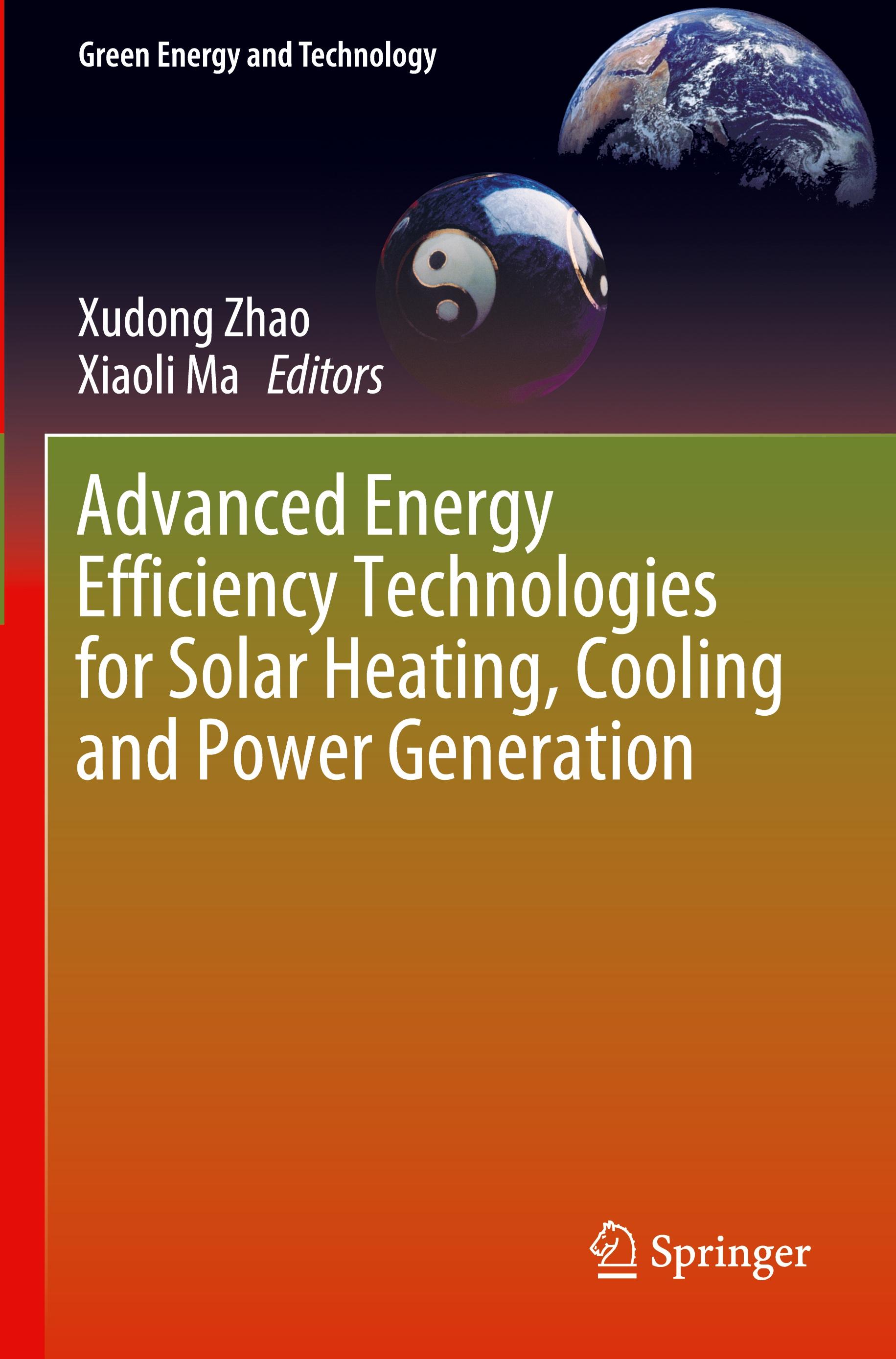 Advanced Energy Efficiency Technologies for Solar Heating, Cooling and Power Generation