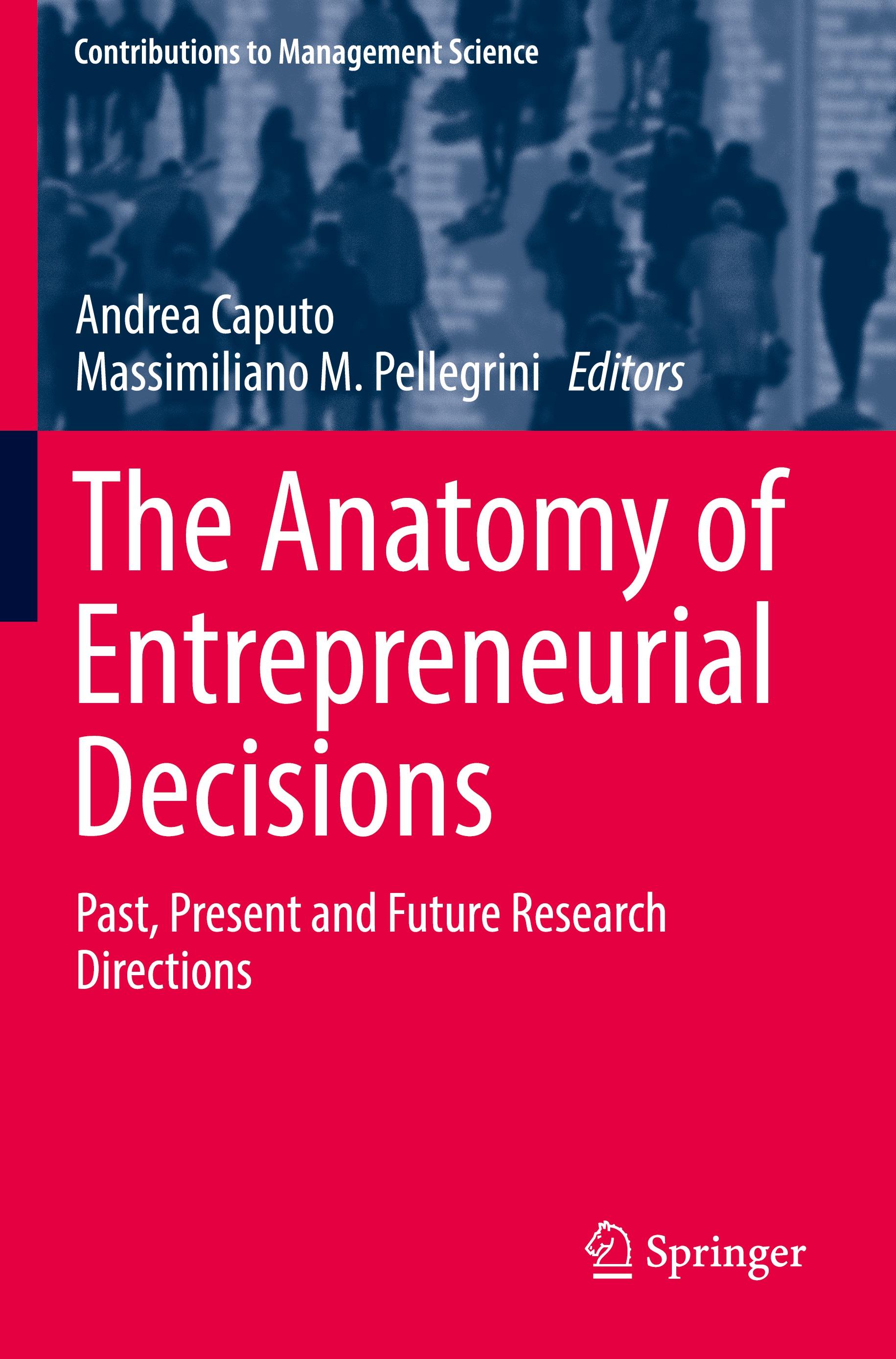 The Anatomy of Entrepreneurial Decisions