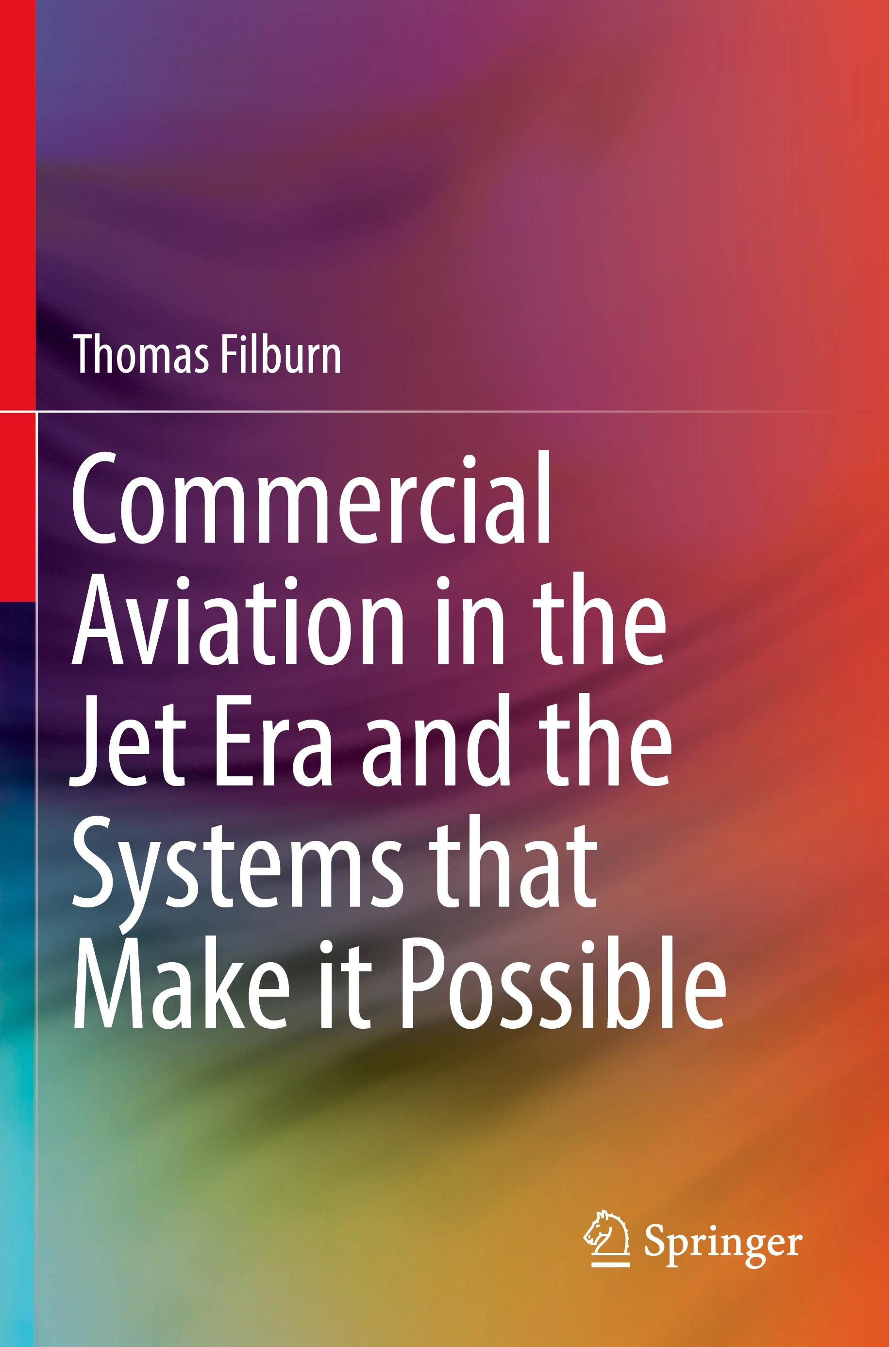 Commercial Aviation in the Jet Era and the Systems that Make it Possible