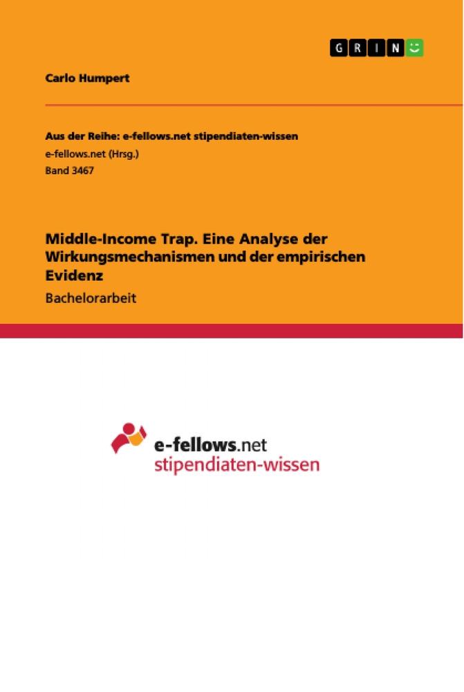 Middle-Income Trap. Eine Analyse der Wirkungsmechanismen und der empirischen Evidenz