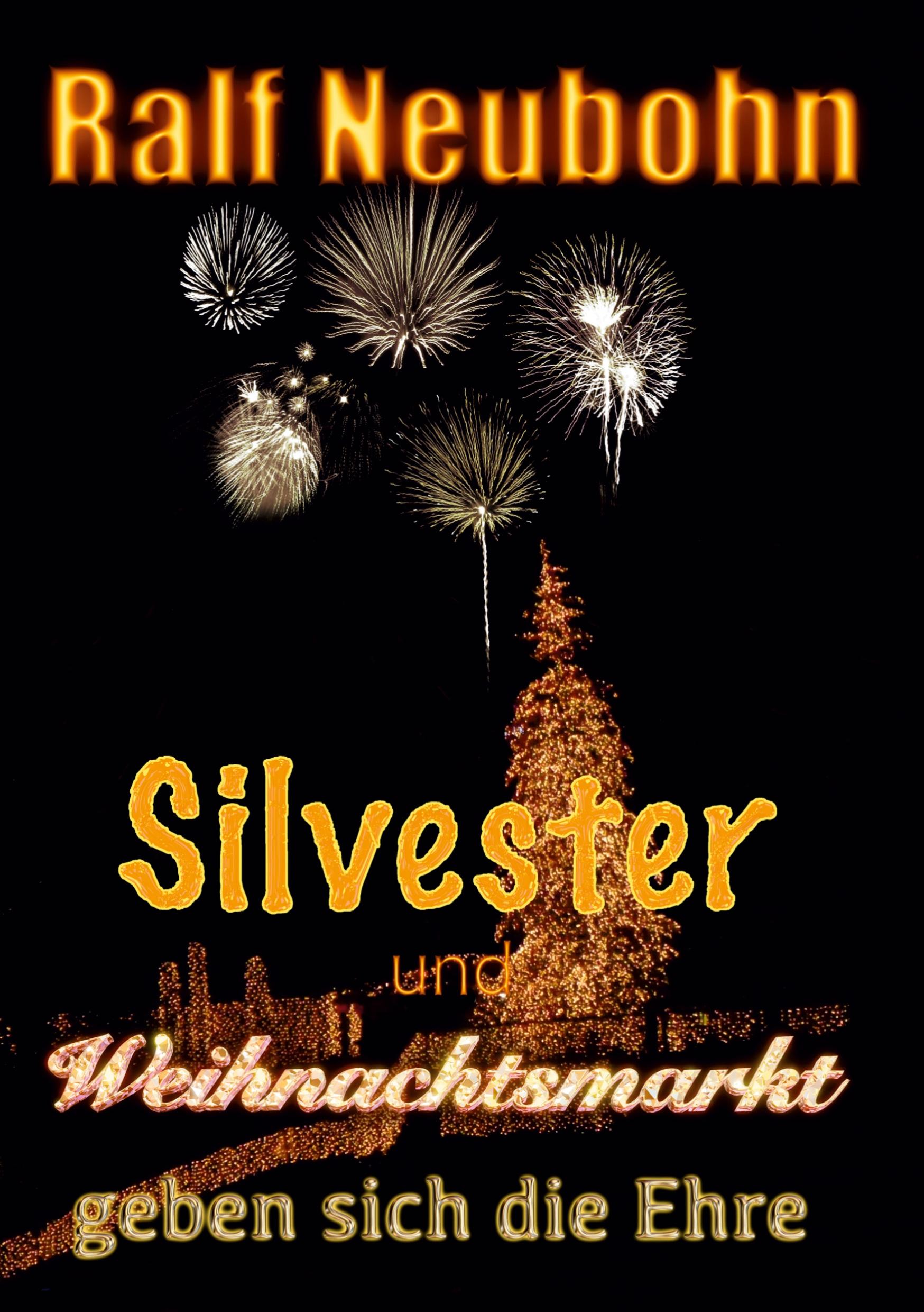 Silvester und Weihnachtsmarkt geben sich die Ehre