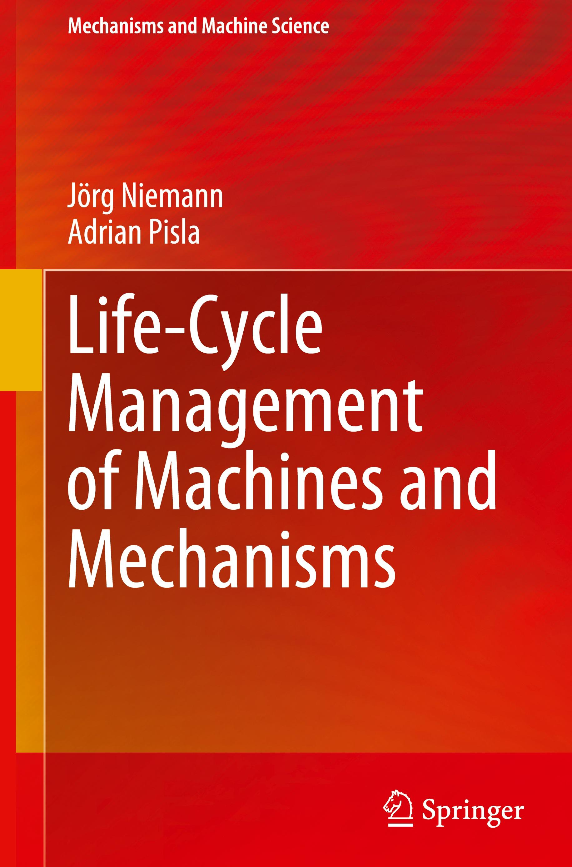 Life-Cycle Management of Machines and Mechanisms