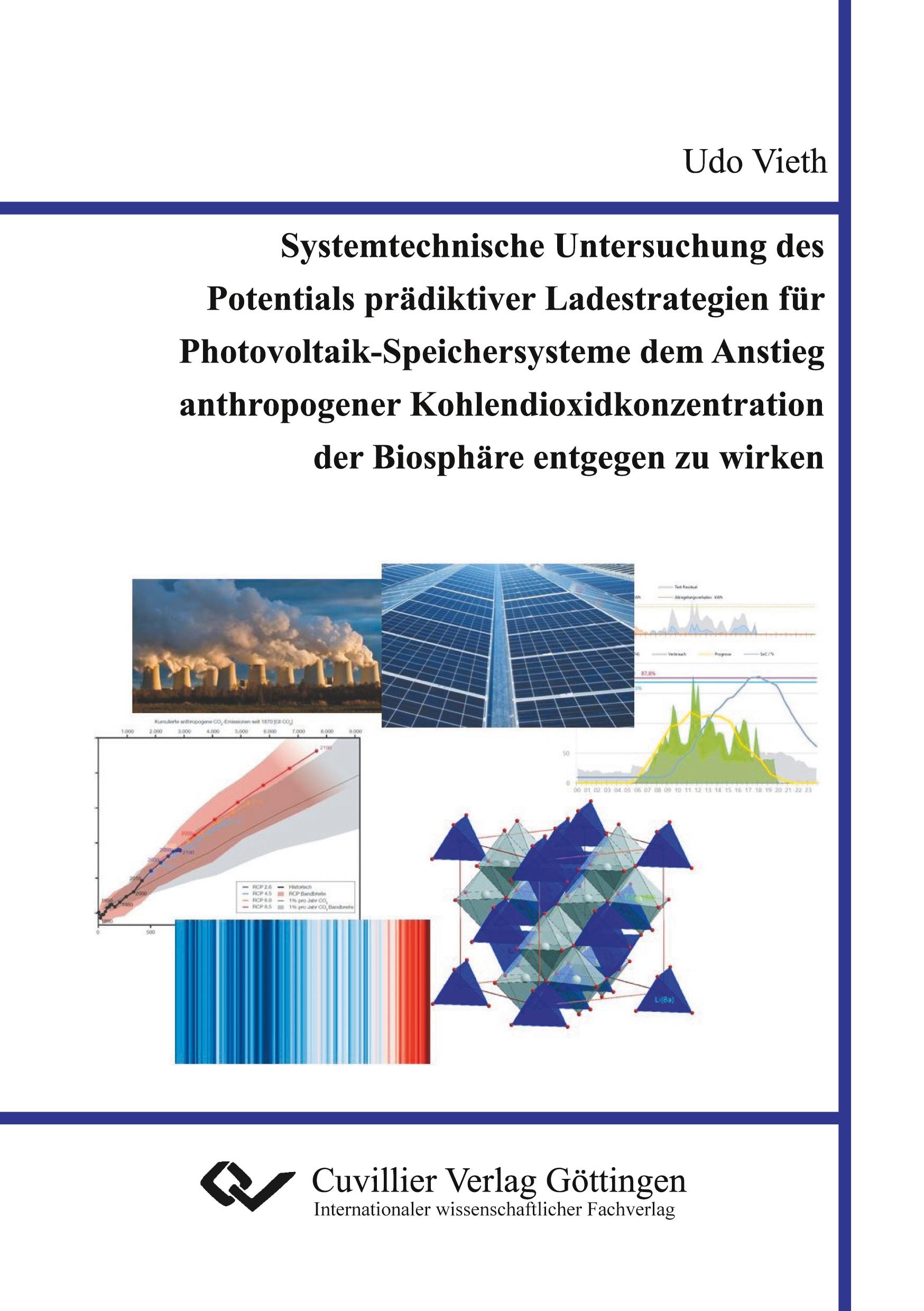 Systemtechnische Untersuchung des Potentials prädiktiver Ladestrategien für Photovoltaik-Speichersysteme dem Anstieg anthropogener Kohlendioxidkonzentration der Biosphäre entgegen zu wirken