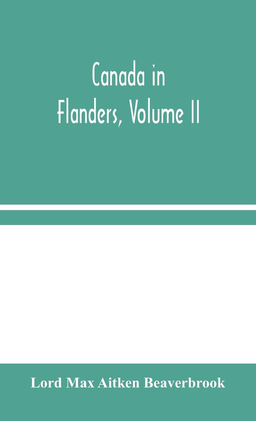 Canada in Flanders, Volume II