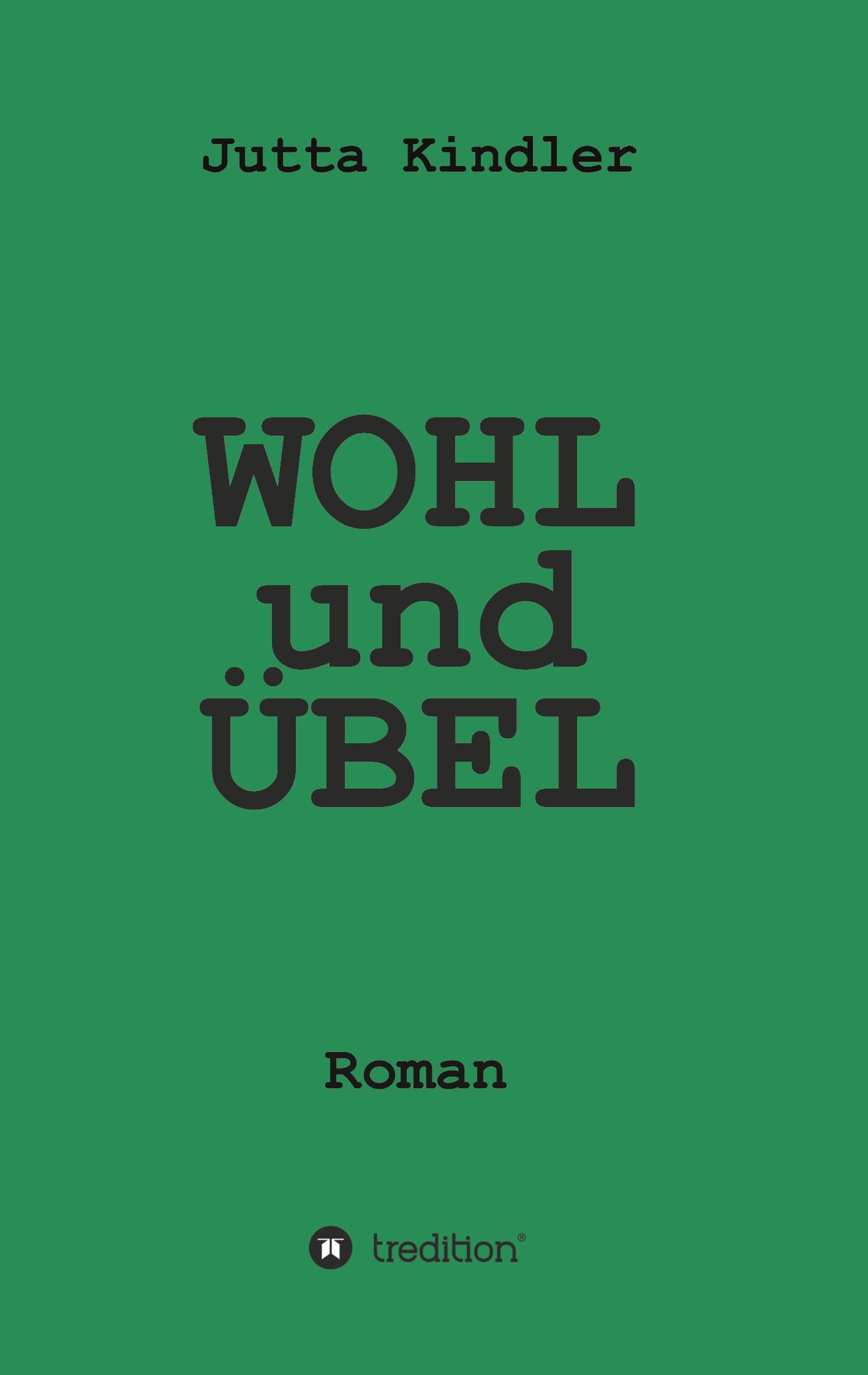 WOHL und ÜBEL