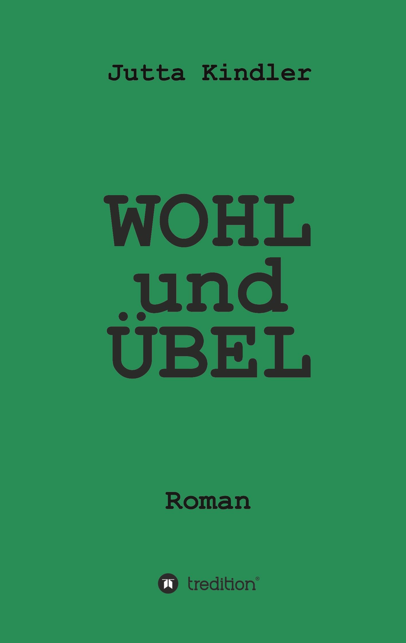 WOHL und ÜBEL