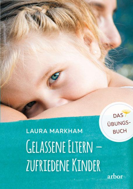 Gelassene Eltern - zufriedene Kinder