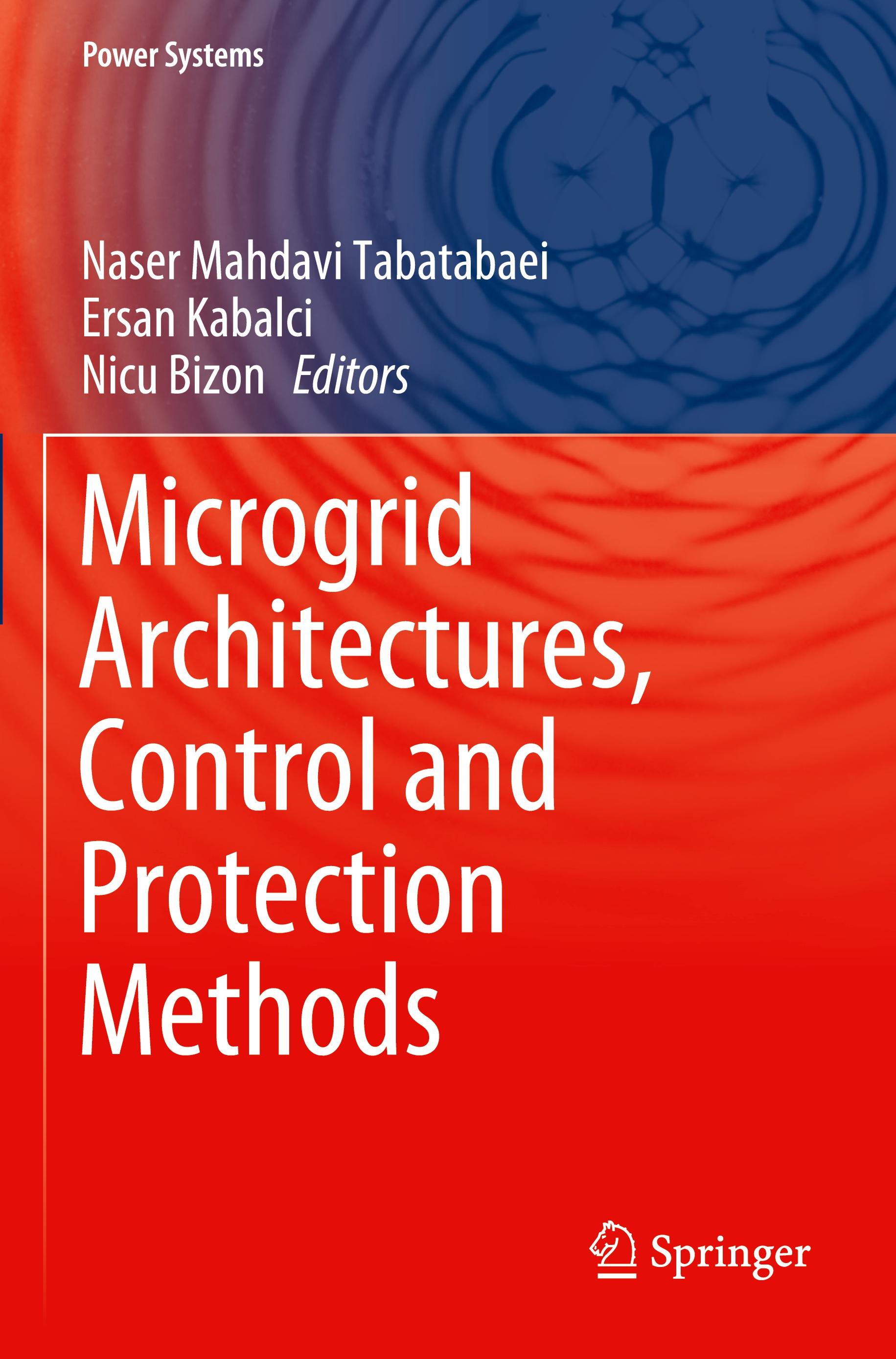 Microgrid Architectures, Control and Protection Methods