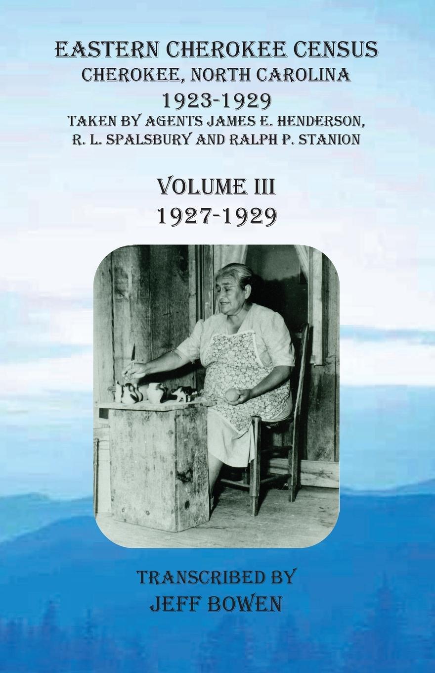 Eastern Cherokee Census, Cherokee, North Carolina, 1923-1929,  Volume III (1927-1929)