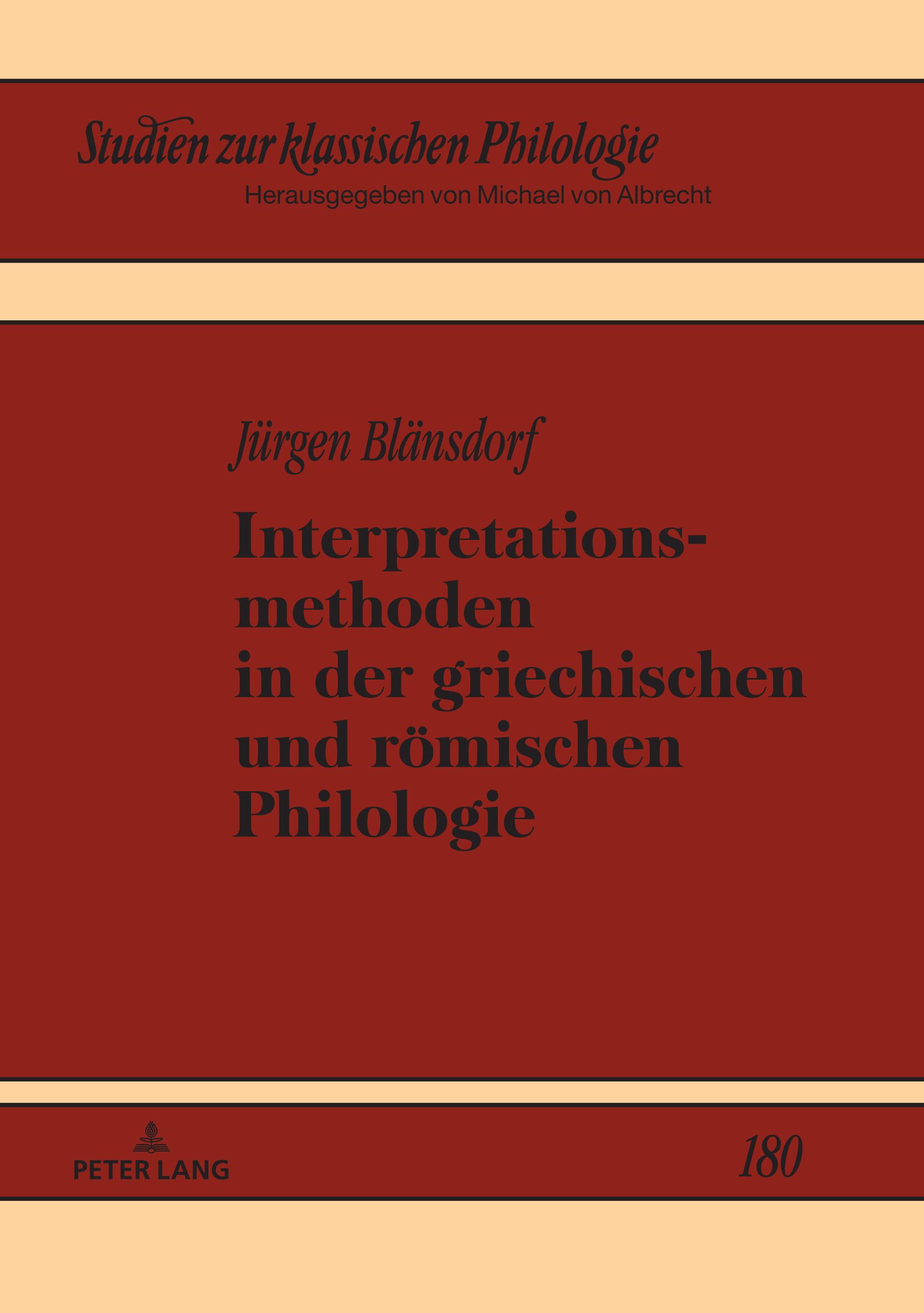 Interpretationsmethoden in der griechischen und römischen Philologie