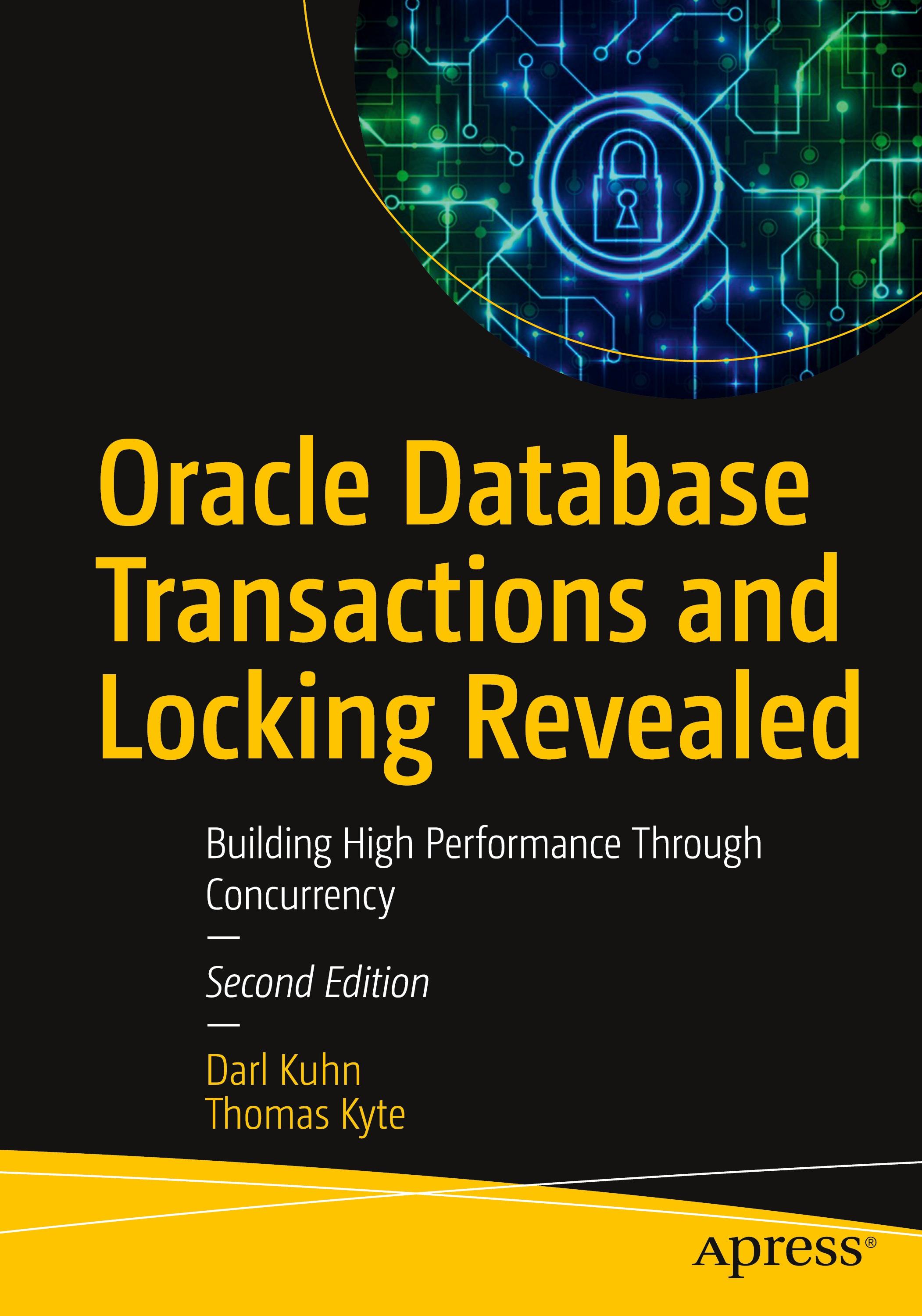 Oracle Database Transactions and Locking Revealed