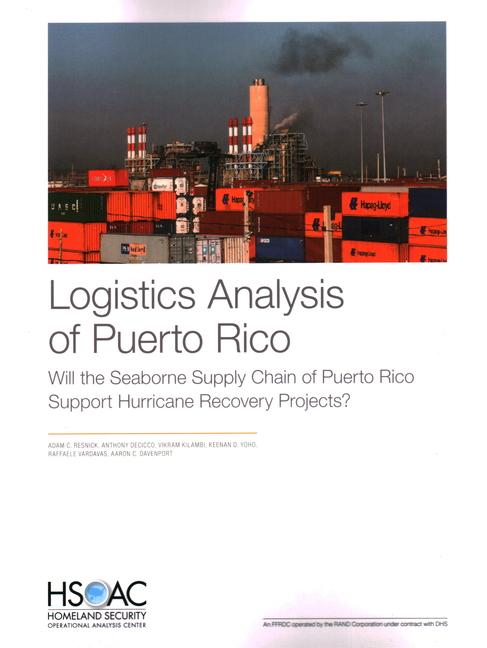 Logistics Analysis of Puerto Rico: Will the Seaborne Supply Chain of Puerto Rico Support Hurricane Recovery Projects?