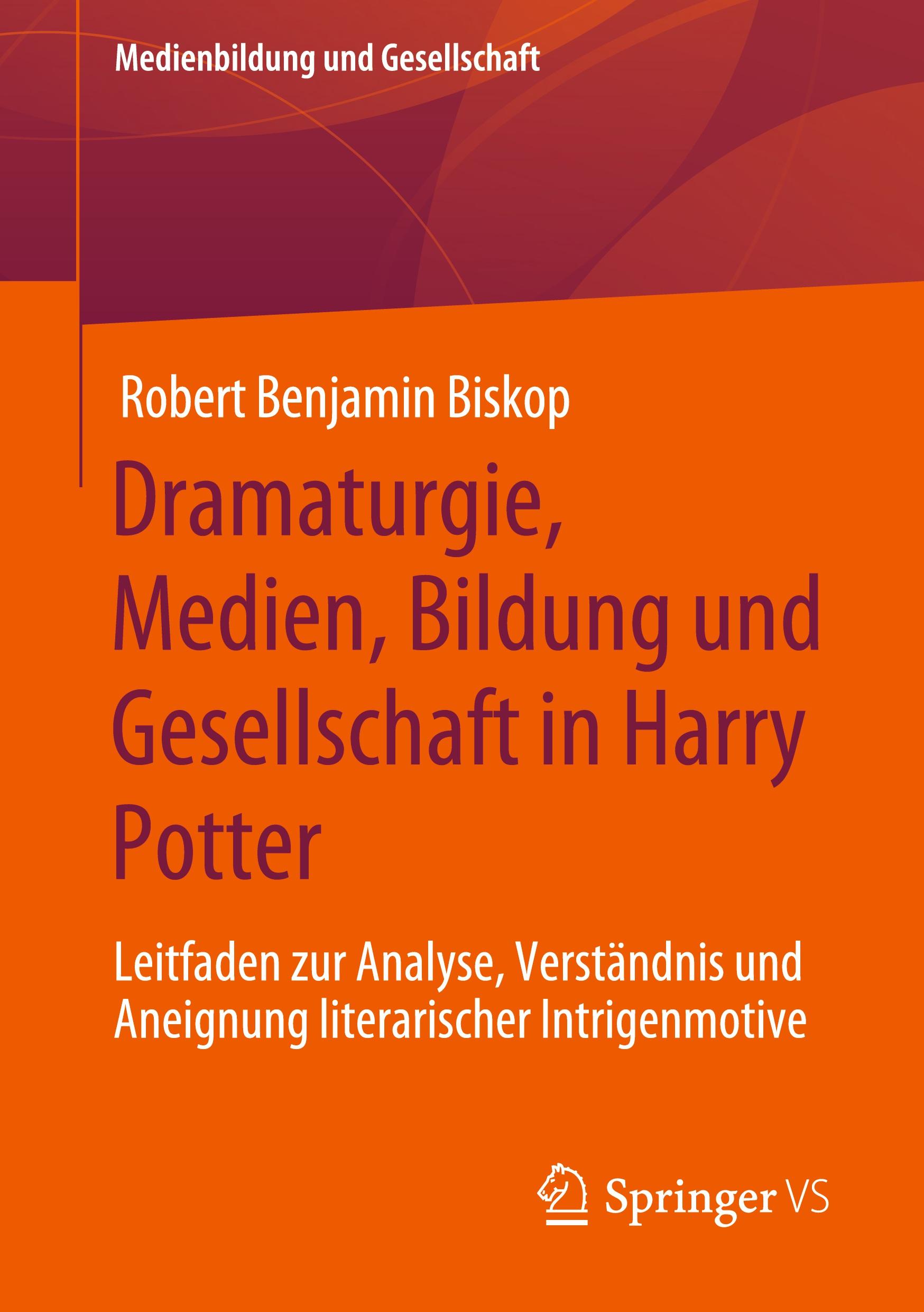 Dramaturgie, Medien, Bildung und Gesellschaft in Harry Potter