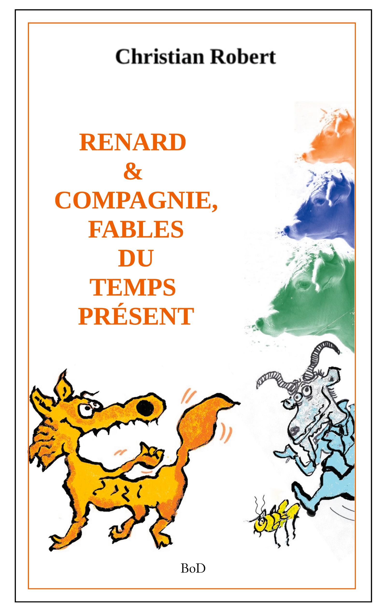 Renard et compagnie, Fables du temps présent