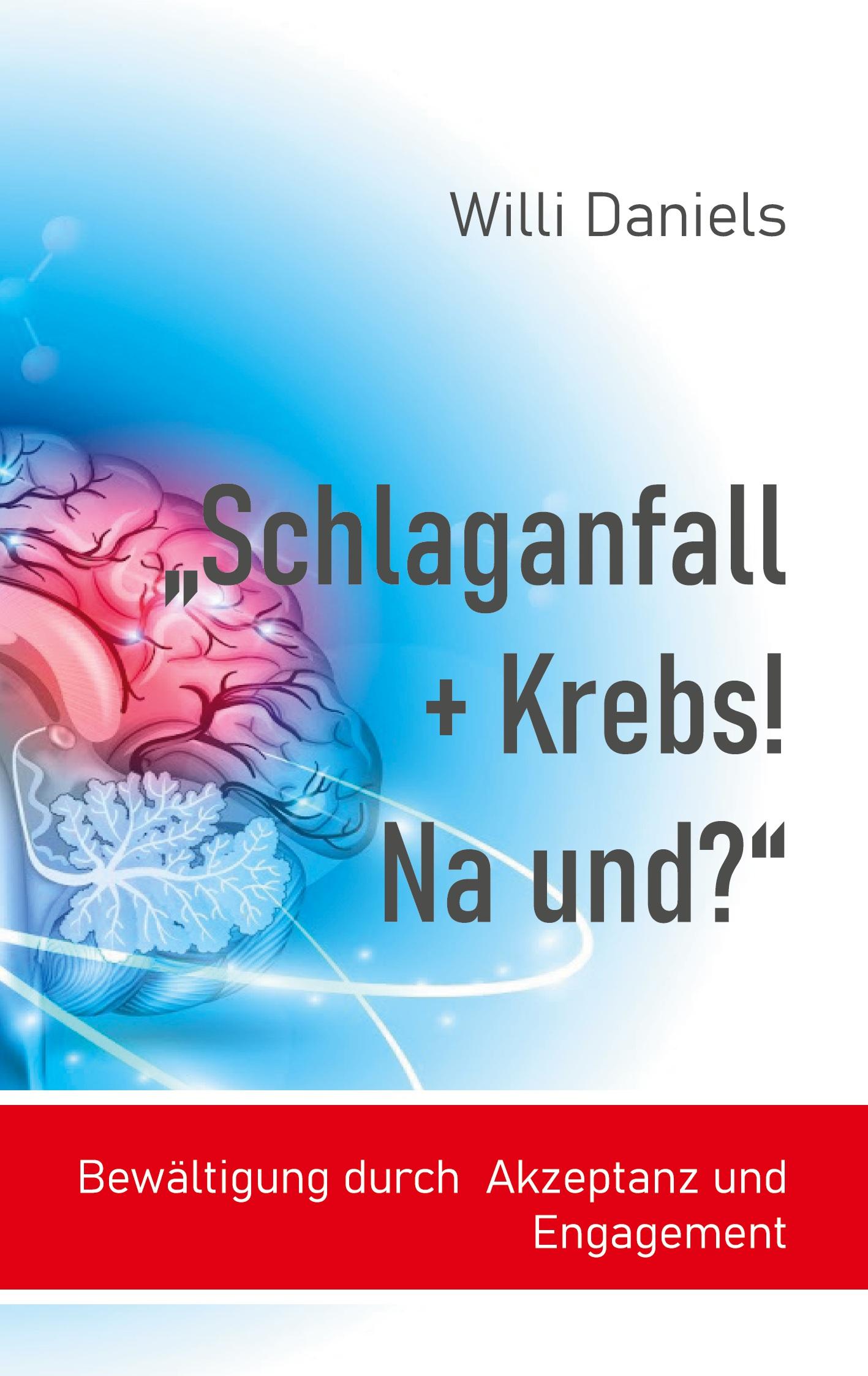 "Schlaganfall + Krebs! Na und?"