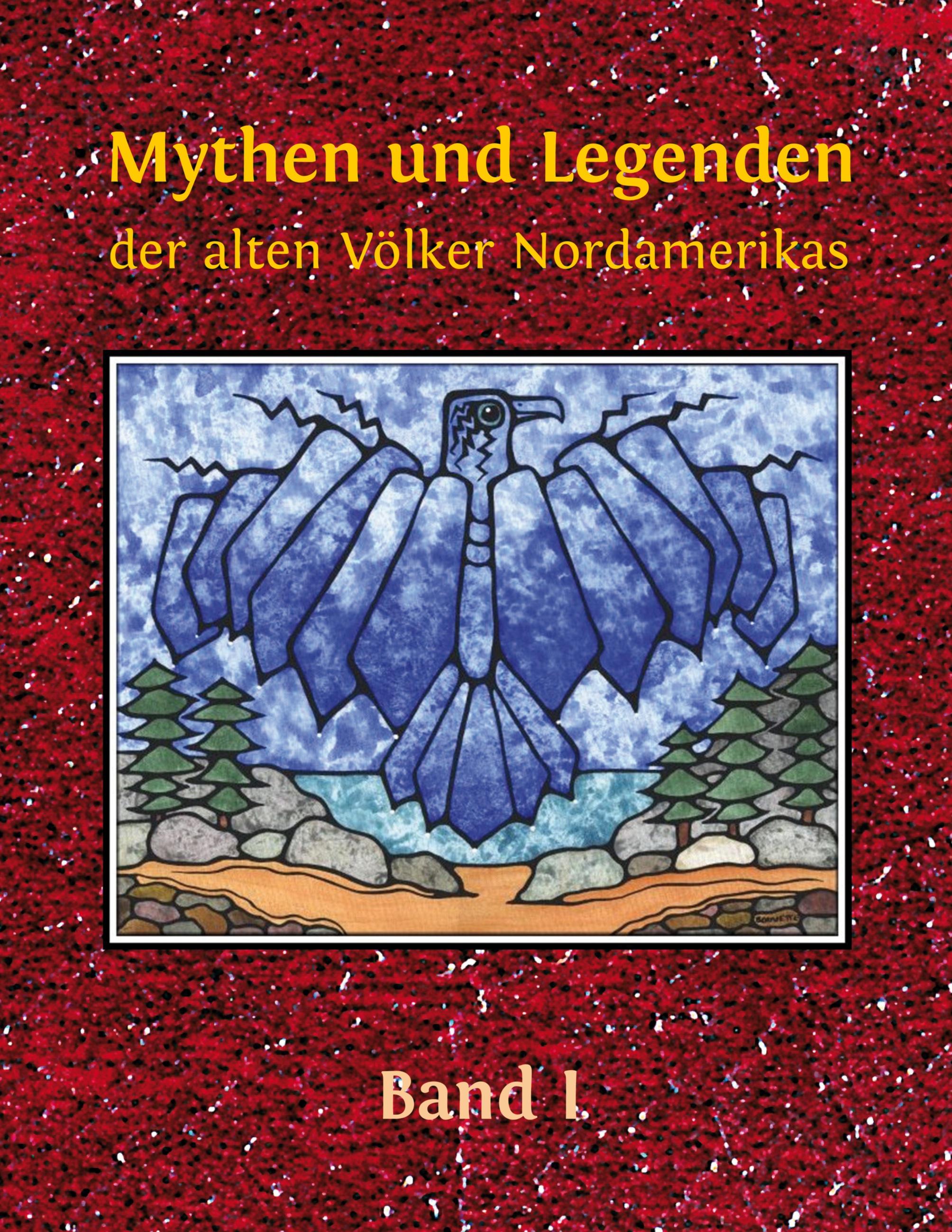 Mythen und Legenden der alten Völker Nordamerikas