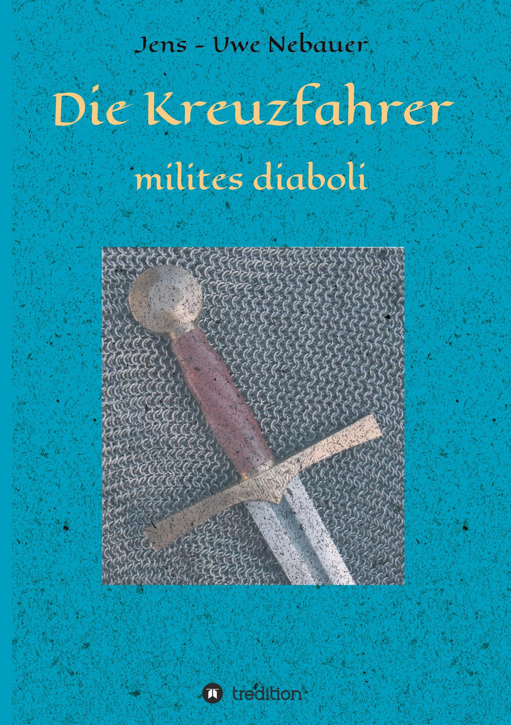 Die Kreuzfahrer - milites diaboli