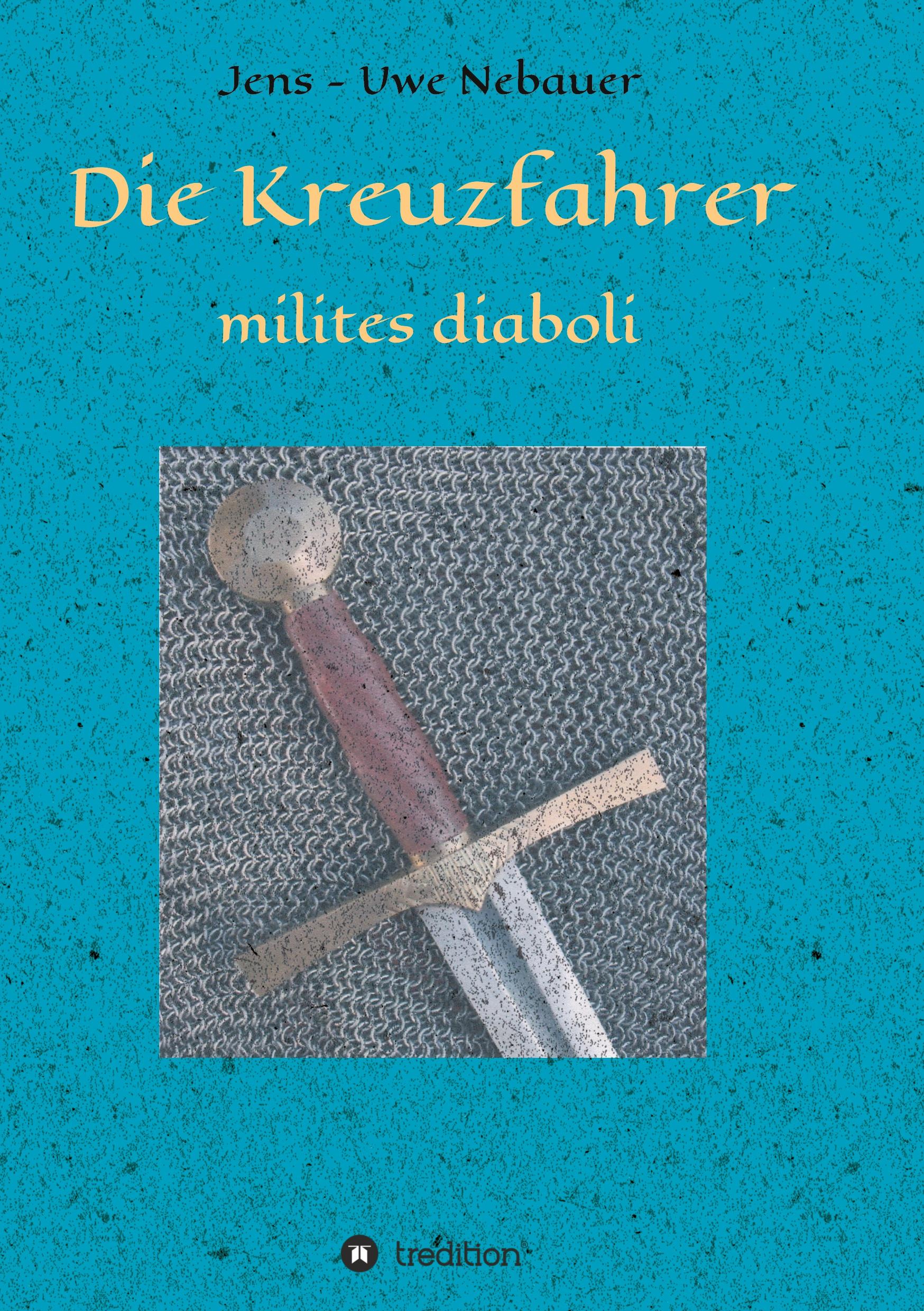 Die Kreuzfahrer - milites diaboli