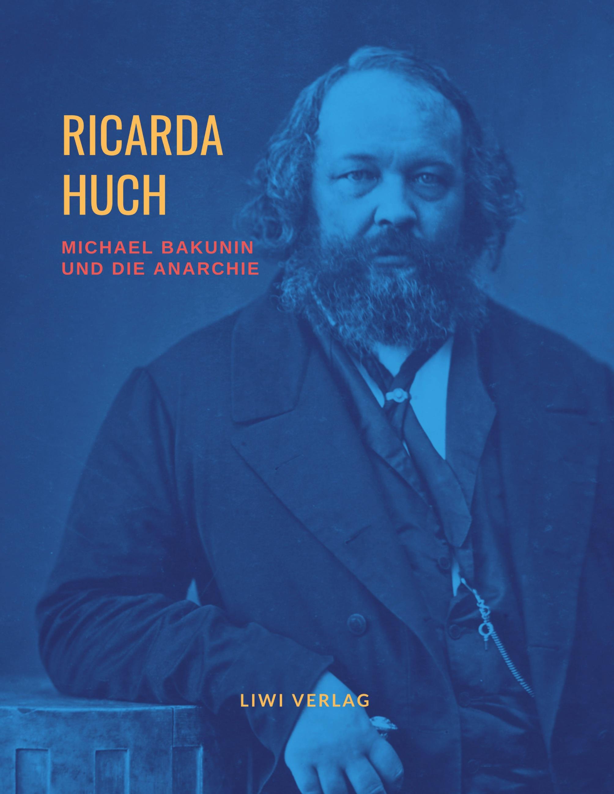 Michael Bakunin und die Anarchie