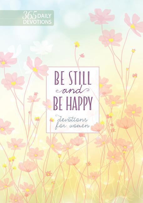 Be Still and Be Happy