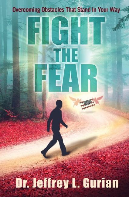 Fight The Fear: Overcoming Obstacles That Stand In Your Way