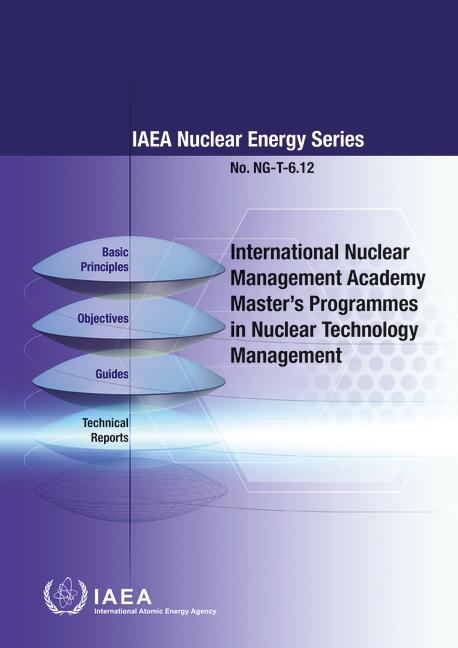 International Nuclear Management Academy Master's Programmes in Nuclear Technology Management