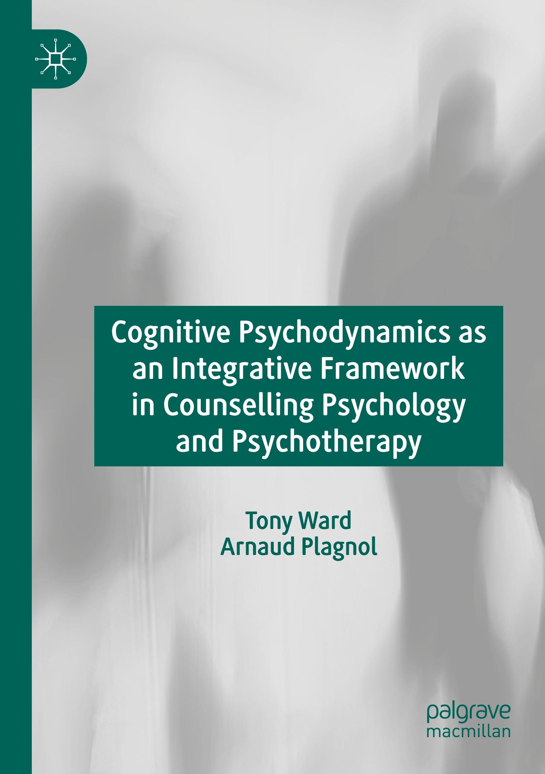 Cognitive Psychodynamics as an Integrative Framework in Counselling Psychology and Psychotherapy