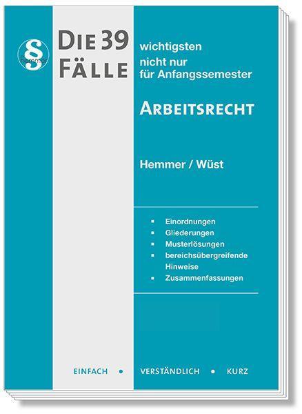 Die 39 wichtigsten Fälle - Arbeitsrecht